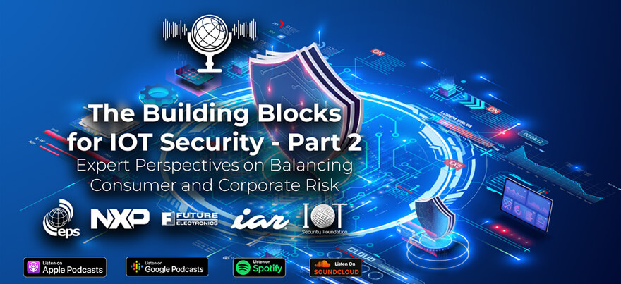 The Building Blocks for IOT Security - Part 2