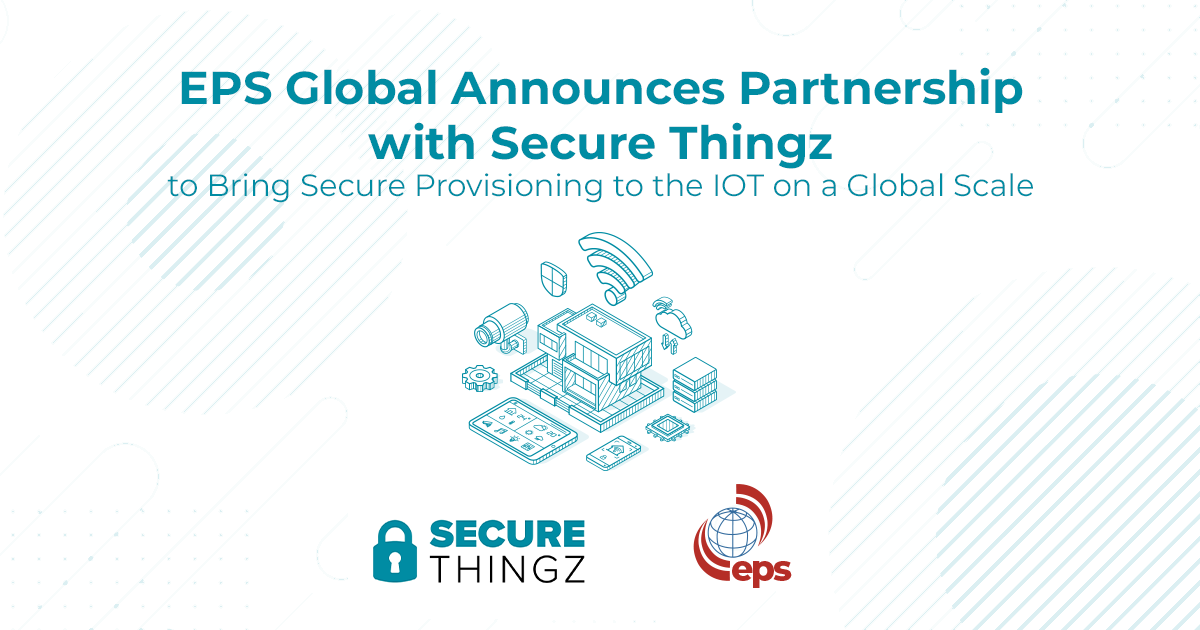 EPS Global Announces Partnership with Secure Thingz