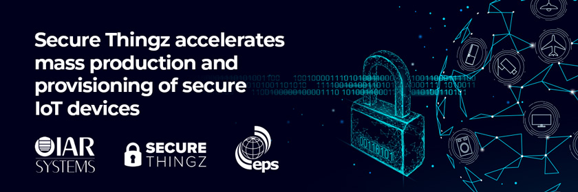 Secure Thingz accelerates mass production and provisioning of secure IoT devices