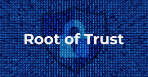 Hardware Root of Trust